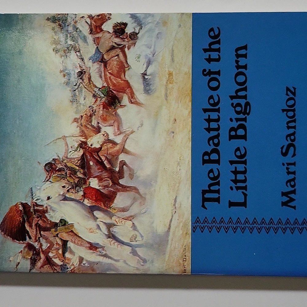 The Battle of the Little Bighorn by Mari Sandoz 1978 Paperback